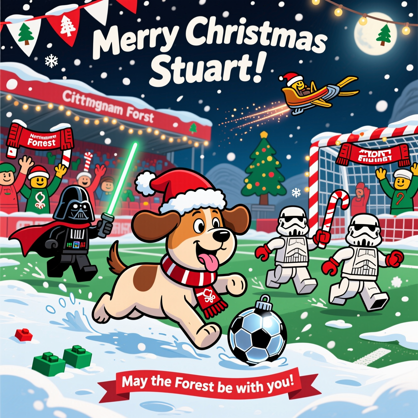 At the top of the Cartoon Style image, "Merry Christmas Stuart!"
A big, funny Christmas cartoon scene at a snowy football pitch inspired by Nottingham Forest’s City Ground at night, drenched in festive lights and red-and-white bunting with stylized Forest tree icons. Front and center, a bouncy cockapoo in a Santa hat and Nottingham Forest scarf skids through powdery snow, proudly dribbling a shiny Death Star bauble like a football, tongue out, ears flapping. Chasing him in exaggerated, slapstick motion: LEGO Star Wars minifigures—Darth Vader in a Santa cape and Forest scarf wielding a candy-cane lightsaber, and two clumsy Stormtroopers in red mittens—slip comically on the icy pitch, legs pinwheeling. The goal is made of candy canes wrapped in fairy lights; a mini X-wing sleigh zooms past overhead leaving a sparkling trail. Fans (simplified cartoon shapes) in Forest colors cheer in the stands, waving scarves with the Nottingham Forest tree icon. Snowflakes (some shaped like tiny LEGO studs) whirl in the air.
At the bottom, a small cheeky ribbon caption reads: "May the Forest be with you!"
Style: playful Cartoon Style with thick black outlines, chunky exaggerated proportions, bright saturated reds/greens/icy blues, glossy LEGO plastic sheen, whimsical energetic poses, dynamic motion swooshes, soft twinkly snowfall bokeh, warm floodlights contrasting cool moonlight. Large image composition with minimal margins; focus on the cockapoo foreground, minifigs mid-chase. No other text.
Generated with these themes: Nottingham Forest Football Club, Lego Star Wars, Cockapoo, and .
Made with ❤️ by AI.