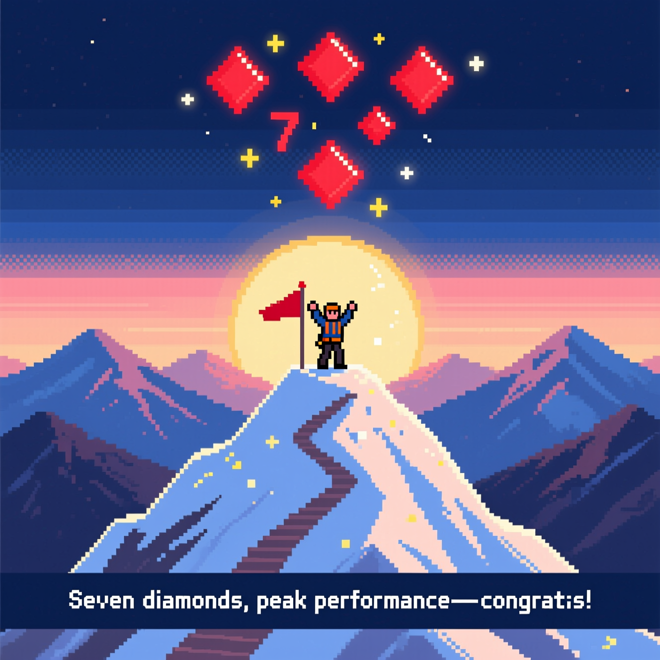 Crisp 8-bit pixel art, vibrant limited palette, chunky square pixels, nostalgic video-game charm. Vertical composition (4:5). Render at 256x320px, upscale 4x with nearest-neighbor; no anti-aliasing, no blur.

Scene:
- A towering, snow-capped mountain summit in the foreground, with a narrow zigzag path leading to the top. A tiny pixel climber stands at the summit, arms raised in quiet triumph beside a small red triangle flag.
- Layered mountain ranges in the midground (three parallax layers) for depth.
- Dawn sky with a dithered gradient from deep midnight blue at the top to warm sunrise peach near the horizon; soft pixel sun just below the ridge line, casting a gentle golden rim light on the peak.

7 of Diamonds motif:
- In the sky above the main summit, place seven glowing red diamond pips arranged exactly like a 7 of Diamonds playing card (3–1–3 vertical layout), twinkling as a constellation. Each diamond is a crisp cluster of pixels with a 1px highlight and a 1px darker edge for volume.

Mood and details:
- Sincere, uplifting feel: warm rim light on the climber, subtle sparkle pixels around the summit (use sparse white/yellow star pixels).
- Clean 1px outlines, 2–3 tones per surface, subtle cross-dithering on the sky and mountain shadows.

Palette (suggested):
- Night/sky: #0B1D3A, #1E3A6C, #FFA86B, #FFD38A
- Snow/rock: #F5F8FF, #B3C2D1, #5D6B7B
- Accents: Diamond red #E5223D, Summit glow gold #F2C744, Flag red #D72A2A

Caption (single short line, small pixel font):
- Place centered near the bottom on a slim dark-blue ribbon for contrast.
- Text: “Seven diamonds, peak performance—congrats!”
- White text with a 1px shadow for legibility; keep it minimal and unobtrusive.

Style notes:
- Emphasize chunky pixels and crisp edges; avoid gradients beyond pixel dithering.
- Keep the climber tiny but readable (8–12 px tall), silhouette with a hint of highlight.
- Overall balance: large image focus on the mountain and sky; the 7-of-diamonds constellation is the hero symbol above the summit.
Generated with these themes: 7 of Diamonds, Mountains, Summits, , and .
Made with ❤️ by AI.