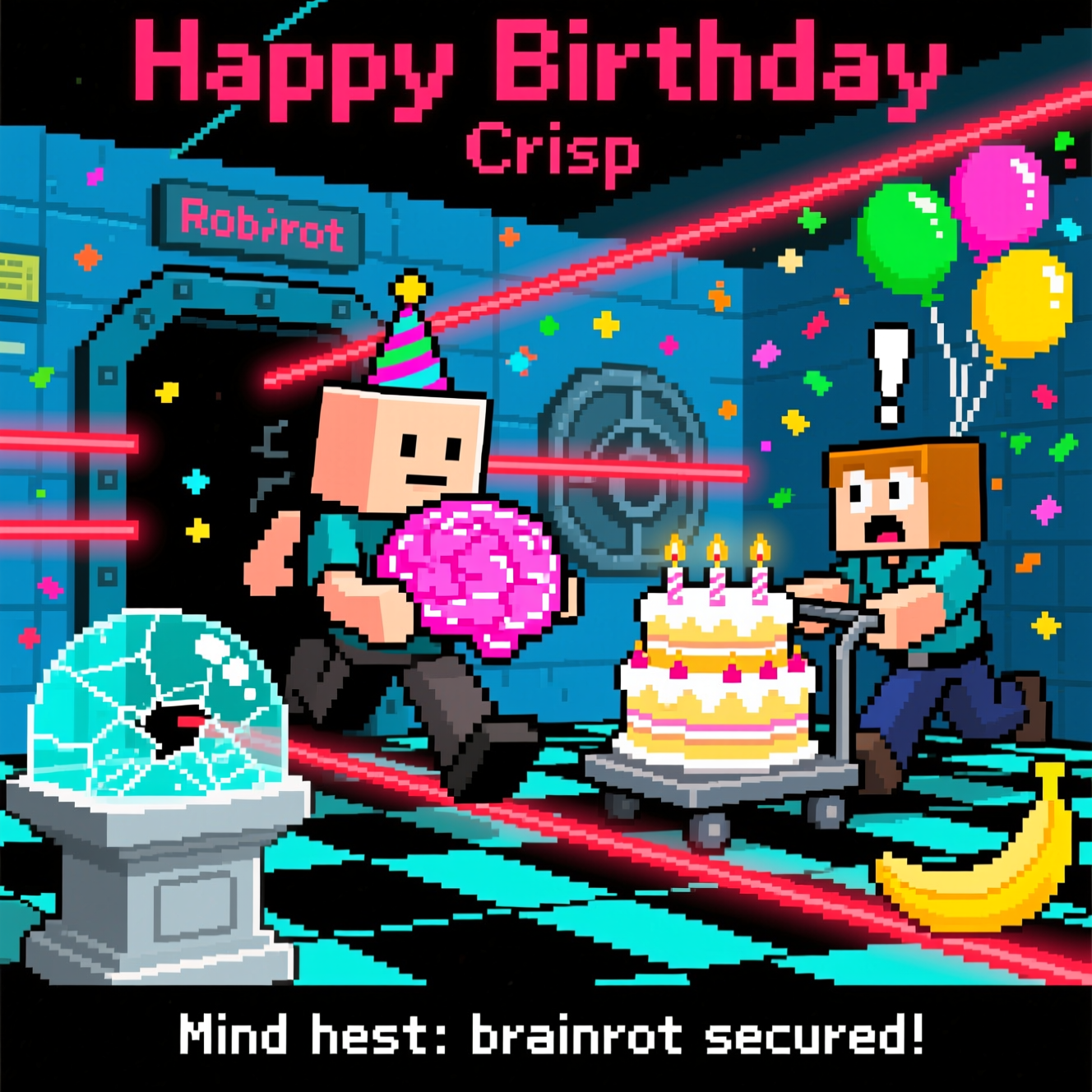 At the top of the Pixel Art Style image, Happy Birthday 
Crisp 8-bit pixel art, vibrant limited palette, chunky square pixels, nostalgic video-game charm. Funny scene in a Roblox-style blocky museum-vault heist: a square-headed avatar in a party hat sprints through neon-red laser beams clutching a huge glowing pink pixel brain (the “brainrot”) like prized loot; a second blocky friend pushes a cart with a three-tier cake blazing with tiny pixel candles. A startled blocky guard gives chase with a big pixel exclamation mark above his head. Confetti bursts, balloon clusters, and sparkle particles trail through the air. Shattered glass dome and pedestal in the foreground, checkerboard floor tiles, and bold black outlines. Limited palette of electric blue, hot magenta, lime green, banana yellow, cyan, white, and charcoal; simple shading, no anti-aliasing, side-scroller composition with big central characters. At the bottom of the Pixel Art Style image, a tiny one-line caption in chunky 8-bit font: Mind heist: brainrot secured!
Generated with these themes: Steal a brainrot Roblox , and .
Made with ❤️ by AI.